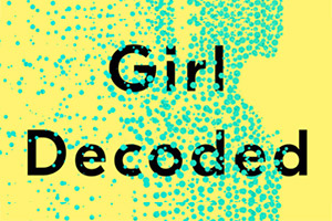 Girl Decoded Book Cover