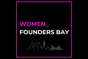 Women Founders Bay